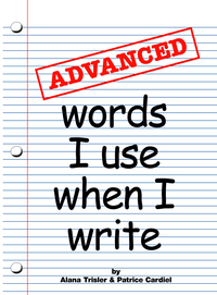 EPS Advanced Words I Use When I Write Dictionary, Grades 5 to 6 Item Number 9780838862179