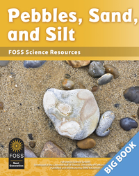 Image for FOSS Next Generation Pebbles, Sand, and Silt Science Resources Big Book from SSIB2BStore