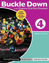 Image for Buckle Down to the Common Core State Standards, Mathematics, Student Edition, Grade 4 from School Specialty
