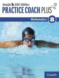Georgia Practice Coach Plus, GSE Edition, Math, Student Edition, Grade 8, Item Number 1611959