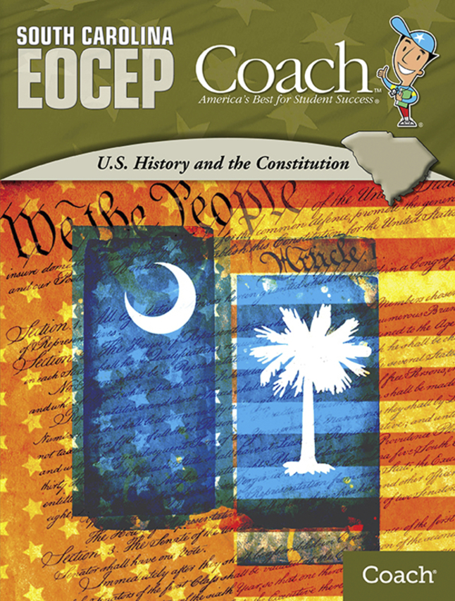 South Carolina EOCEP Coach, US History and the Constitution, Student Edition, Item Number 2001213