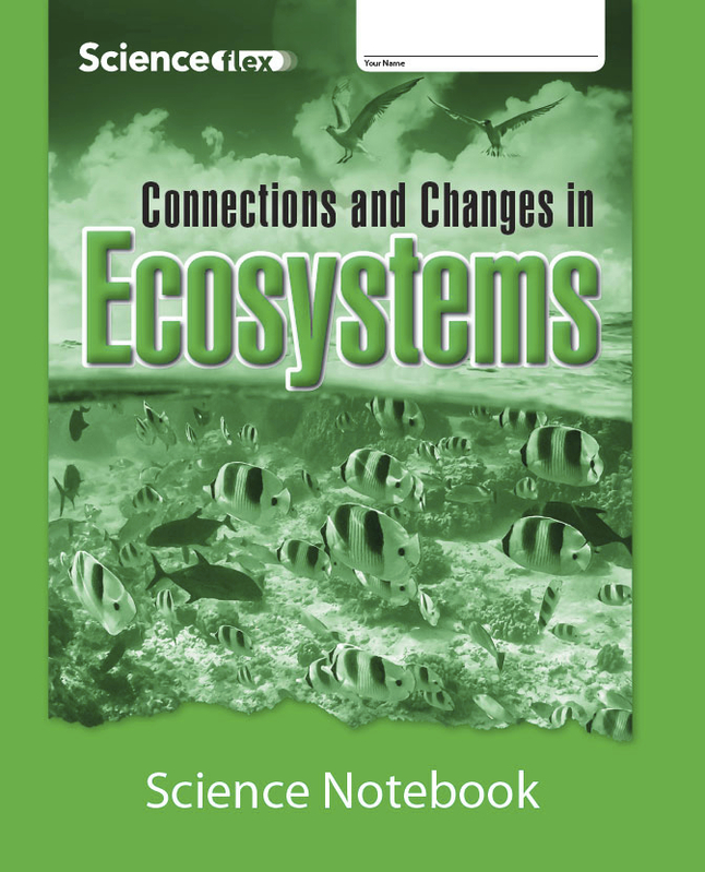 ScienceFLEX Connections and Changes in Ecosystems, Science Notebook, Pack of 4, Item Number 2013995