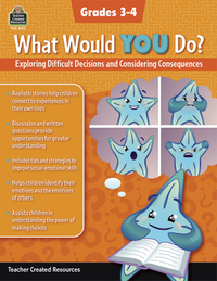 Teacher Created Resources What Would You Do Workbook, Grades 3 to 4, Item Number 2090572