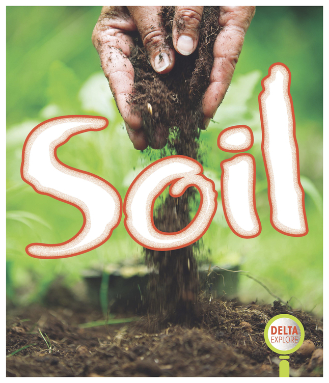 Delta Explore Primary Leveled Readers: Soil Collection, Item Number 2094380