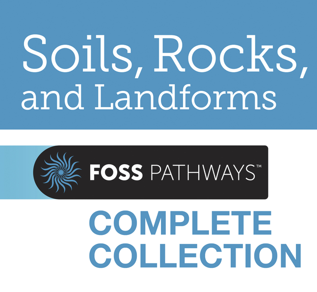 FOSS Pathways Soils, Rocks, & Landforms Collection, Item Number 2105750