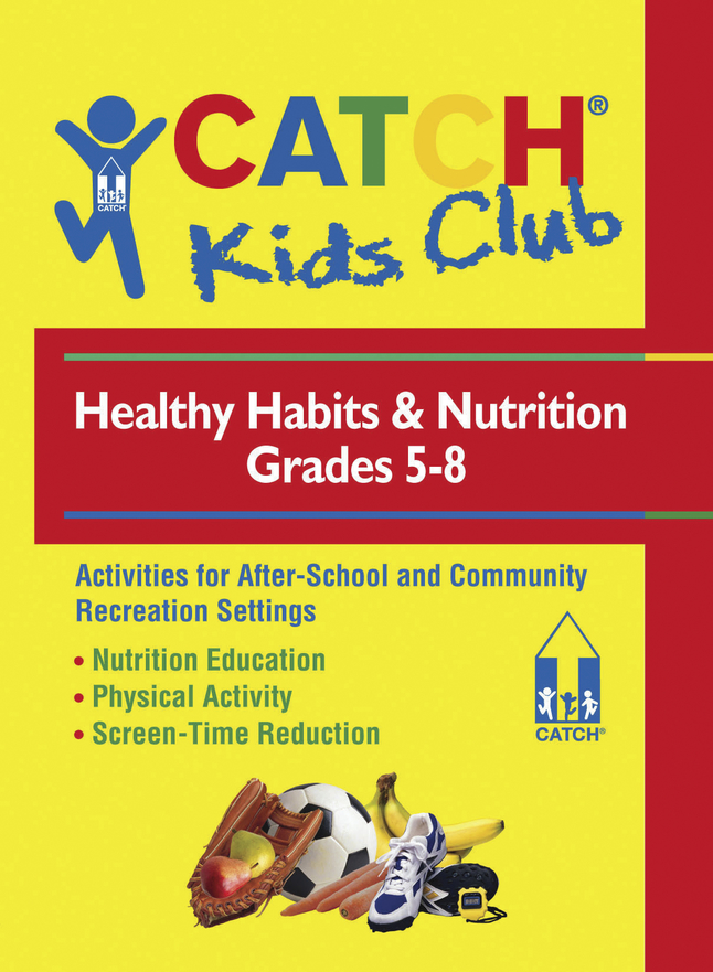 Image for CATCH Kids Club Grades 5 to 8 Healthy Habits & Nutrition Manual from School Specialty